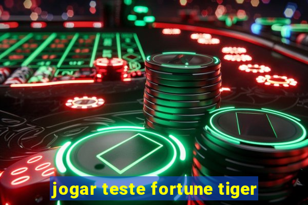 jogar teste fortune tiger